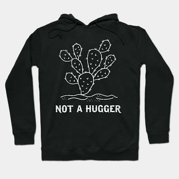 Not A Hugger Cactus Hoodie by All-About-Words